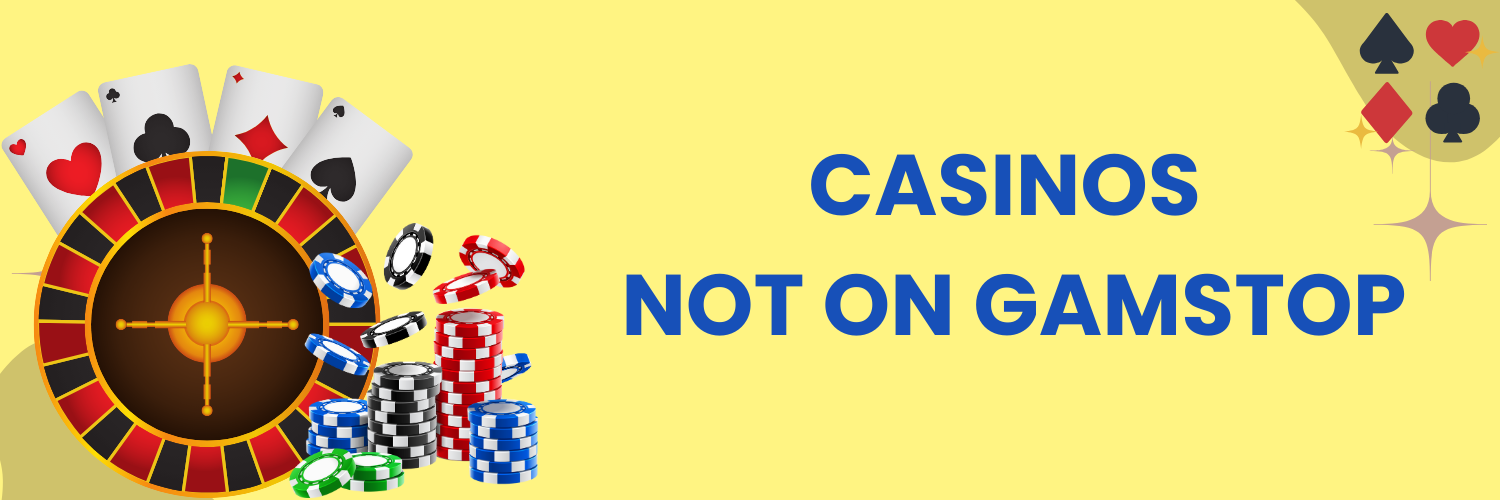 Explore the World of Casinos Not Registered on Gamstop Explore the World of Casinos Not Registered on Gamstop