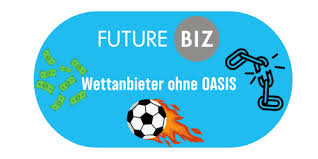 Wetten ohne Oasis Eine Alternative für Sportwetten