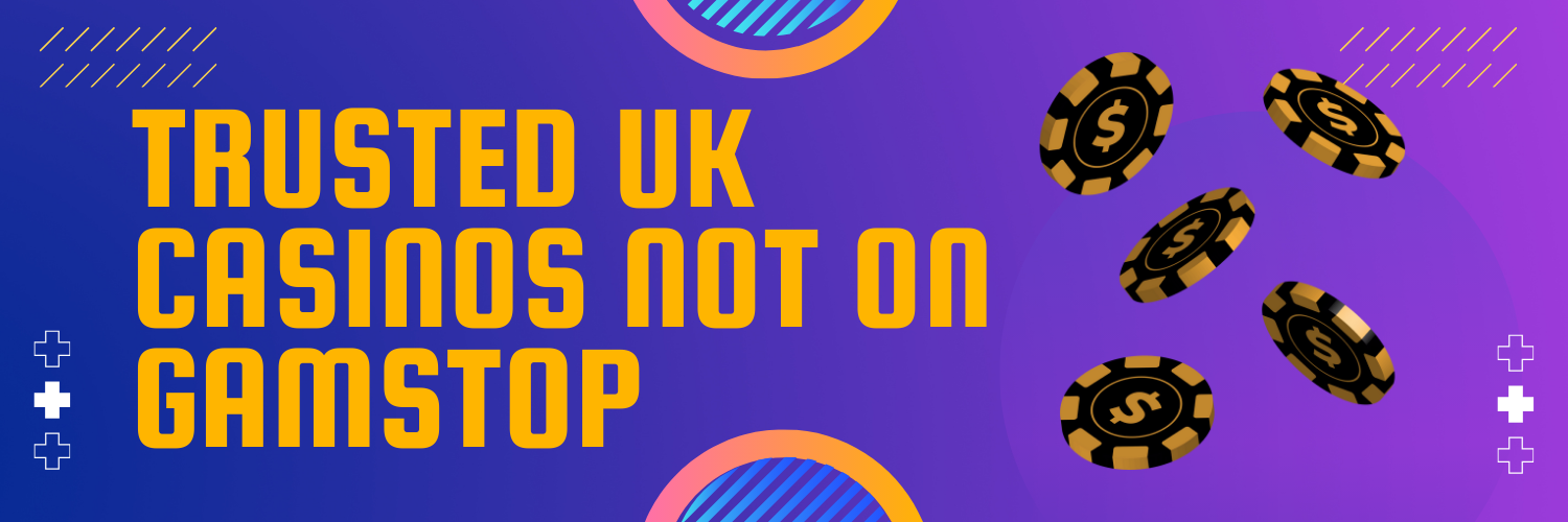 Exploring Casinos Not on Gamstop UK A Comprehensive Guide 1589773145