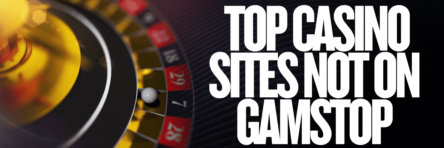 Exploring the World of Casinos that are Not on GamStop